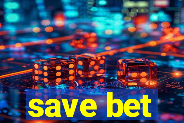 save bet